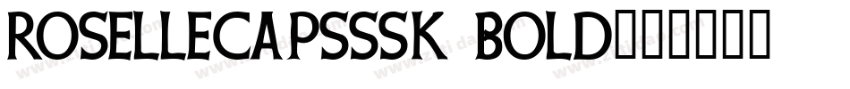 RoselleCapsSSK Bold字体转换